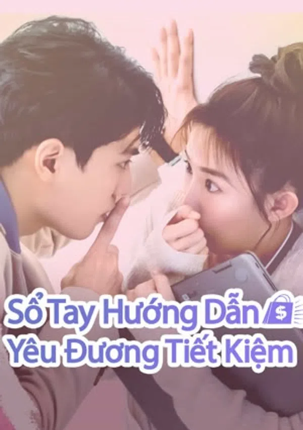 Poster phim Sổ Tay Hướng Dẫn Yêu Đương Tiết Kiệm trên PhimMoi
