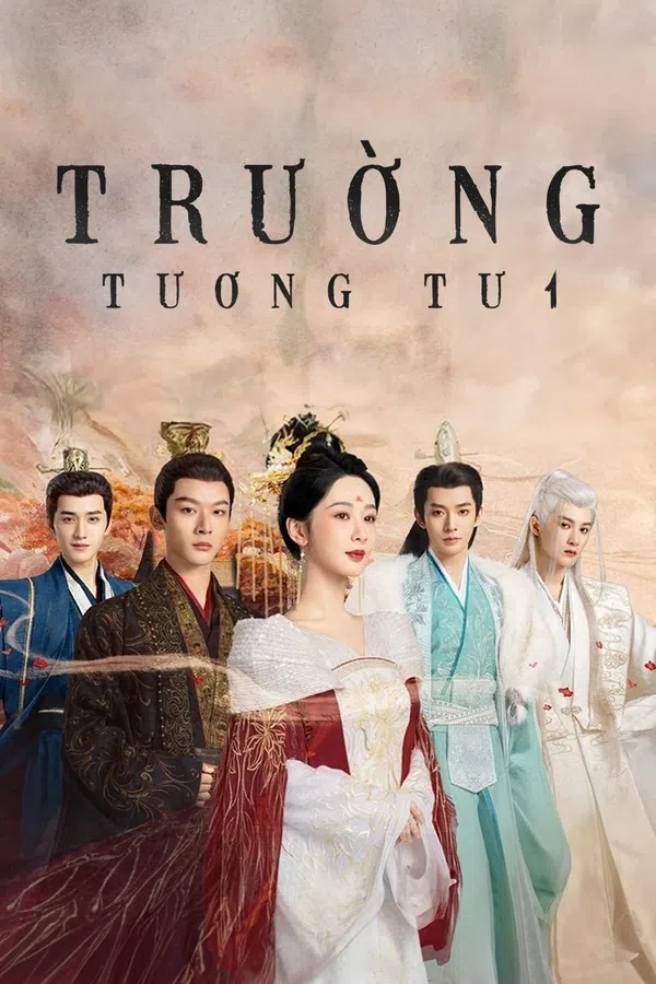 Poster phim Trường Tương Tư (Bản Đặc Biệt) trên PhimMoi